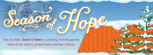 Tunnel to Towers Presents: Season of Hope