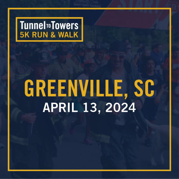 2024 Tunnel to Towers 5K Run & Walk Greenville Tunnel to Towers