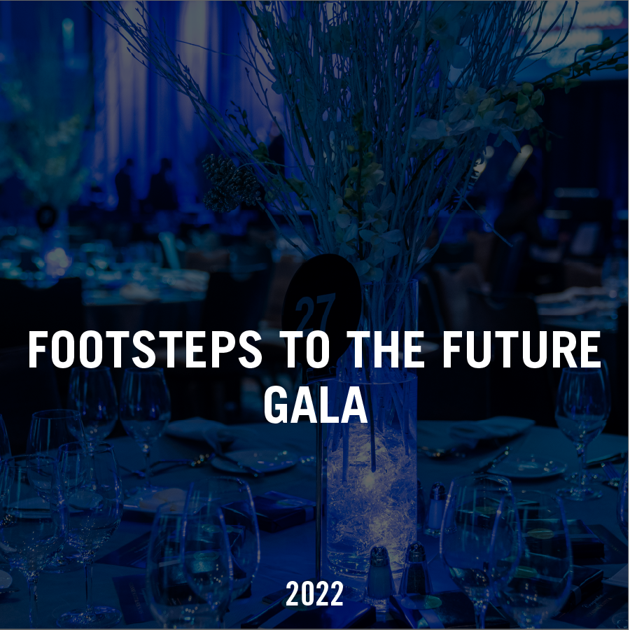 2022 Footsteps to the Future Gala